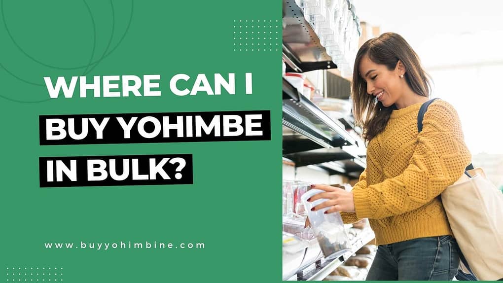Where can I buy Yohimbe In Bulk?