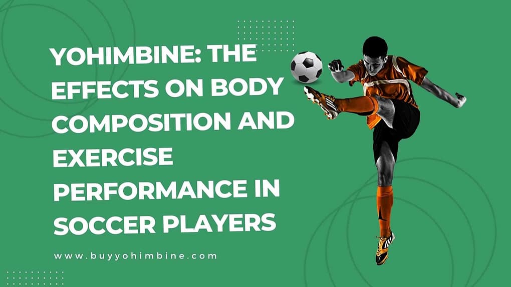 The Effects of Yohimbine On Body Performance